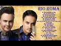 RIO ROMA💕 20 GRANDES EXITOS (