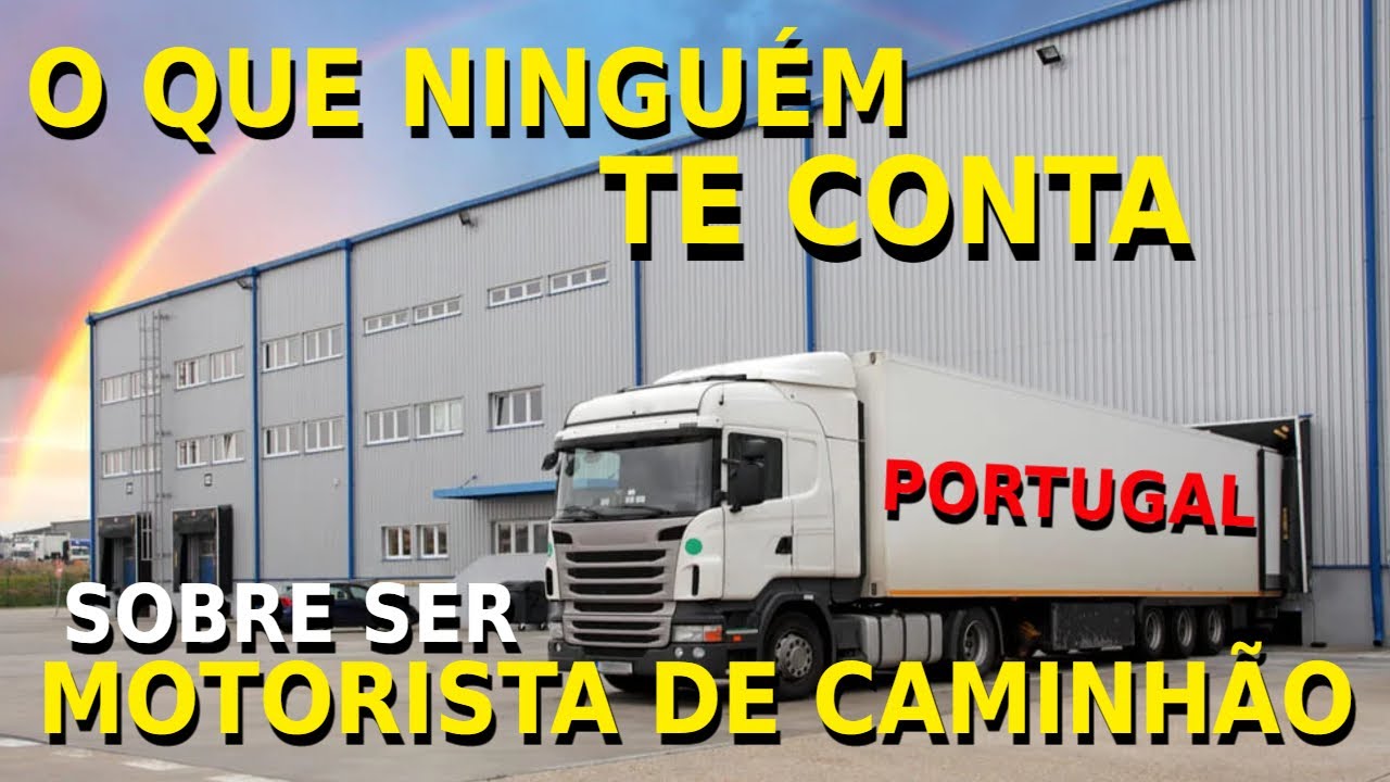 🚛 As DIFICULDADES de Ser Motorista de Pesados em Portugal! Você Está Pronto?