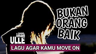 Bukan Orang Baik - Iman Ulle Emka 9