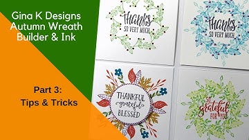 Gina K Designs Autumn Wreath Builder 5 Tips & Tricks