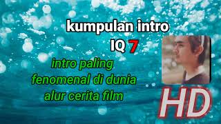 intro paling fenomenal Jhon IQ 7  ( no 4 paling epic )