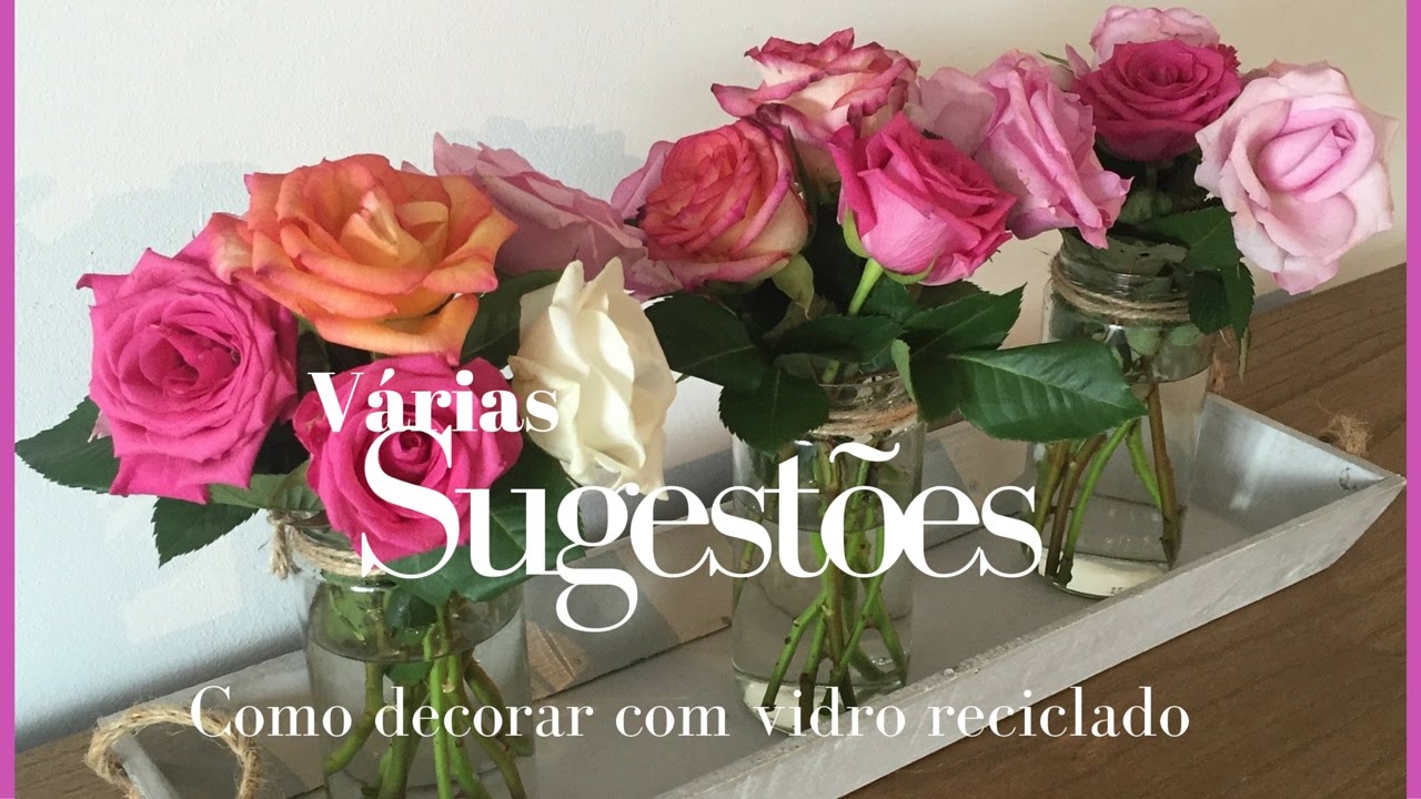 Várias formas de decorar com vidro reciclado | Katherinne Ribeiro