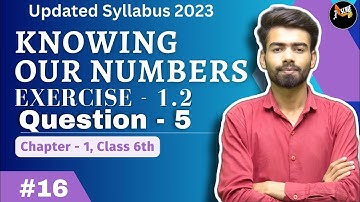 Exercise 1.2 Q5 | Class 6 | Knowing Our Numbers | Chapter 1 | Maths Ncert
