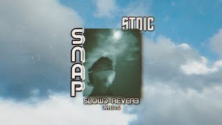 Snap ~ [Slowed | Reverb]  (Lyrics)
