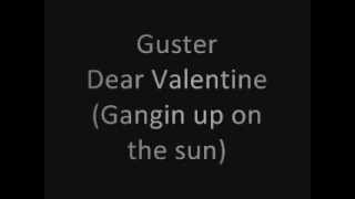 Guster  - Dear Valentine (Ganging up on the sun)