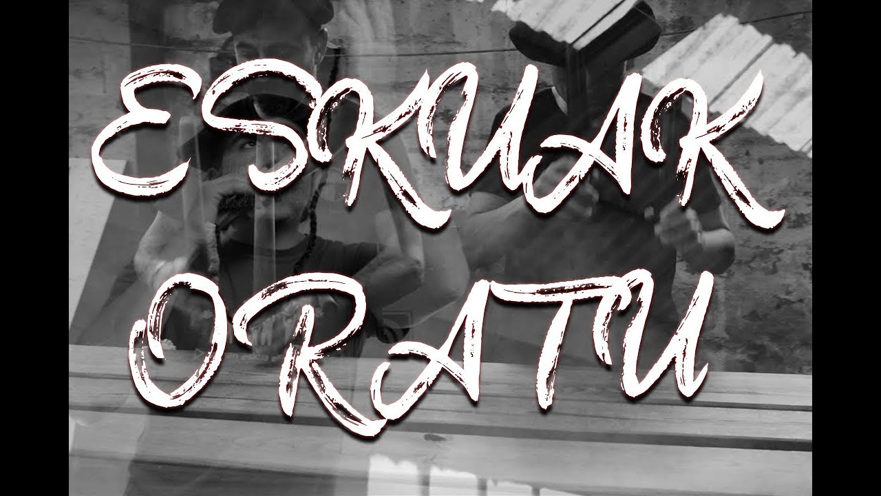 Ukuilutarrak『Eskuak Oratu』