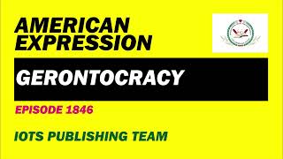 American Expression E1846 Gerontocracy