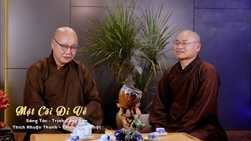 MỘT CÕI ĐI VỀ || SÁNG TÁC: TRỊNH CÔNG SƠN || THÍCH NHUẬN THANH - THÍCH ĐỒNG NHẬT