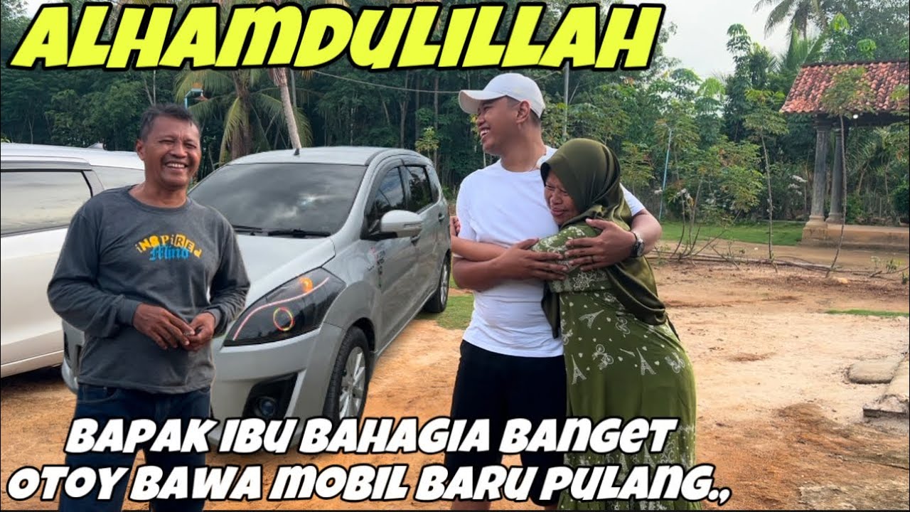 TERHARU BANGET MAMAK SAMPE NANGIS LIAT OTOY PULANG BAWA MOBIL🥹