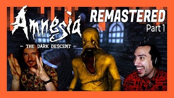 Is Amnesia Still Scary 10 Years Later? | Amnesia The Dark Descent - Remastered Playthrough - Part 1