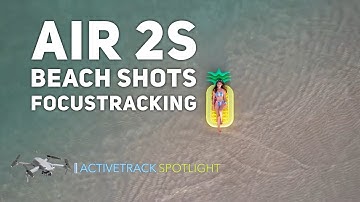 Air 2S Beach Shots Using Active Track Trace Parallel POI Spotlight