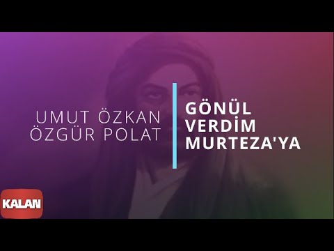 Umut Özkan & Özgür Polat - Gönül Verdim Murteza'ya I Aleviler'e Kalan II © 2015 Kalan Müzik