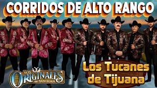 Los Tucanes de Tijuana - Los Originales De San Juan🎤Corridos de Alto Rango - "Mix Imperdible"🎷🎷