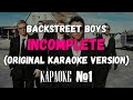 Backstreet Boys Incomplete Original Karaoke Version Backstreet Boys Incomplete Original Karaoke Version