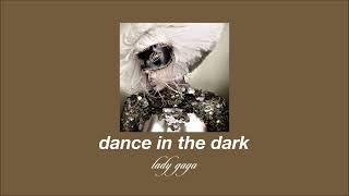 lady gaga - dance in the dark (slowed & reverb)