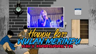 story wa yang lagi viral kiky margareta wulan merindu-happy loss joss//versi animasi keren