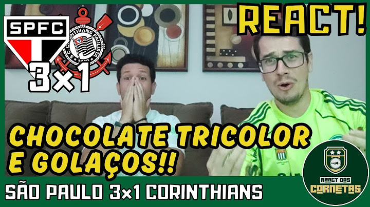REACT SAO PAULO 3x1 CORINTHIANS - ATROPELO TRICOLOR NO MORUMBIS