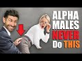 8 BRUTALLY HONEST Reasons You're NOT an "Alpha Male"!