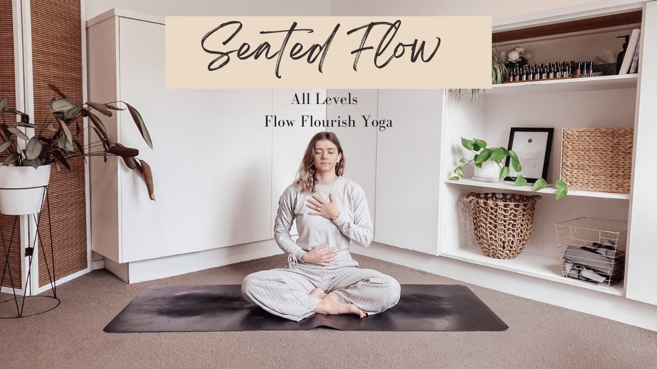 20 MINUTE SEATED FLOW | ALL LEVELS | FLOW FLOURISH YOGA - YouTube
