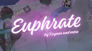Euphrate - layout by Xzynos and more | Geometry Dash 2.2