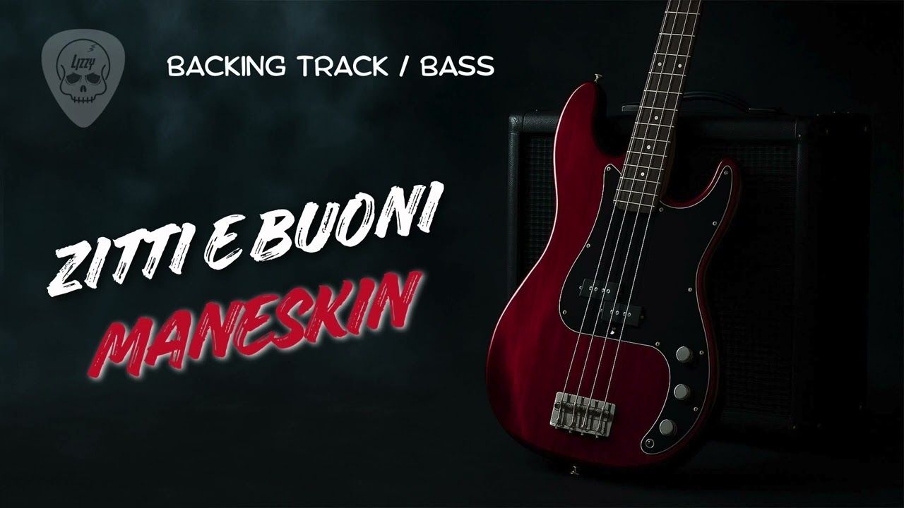 ZITTI E BUONI - MANESKIN (BACKING TRACK BASS)