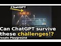 Can ChatGPT survive these challenges??