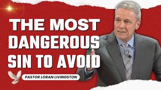 Just Don’t Do It – The Most Dangerous Mistakes Christians Make | Pastor Loran Livingston