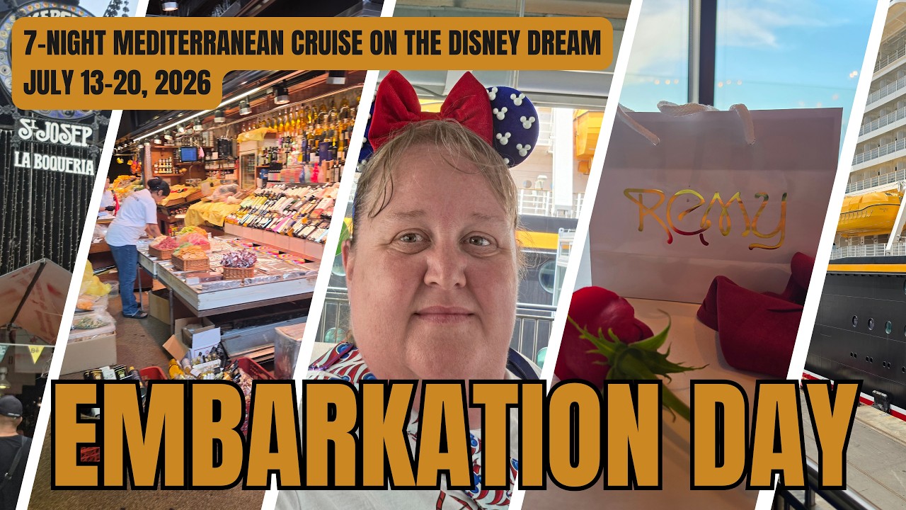 Embarkation Day | Disney Dream | 7-night Cruise of the Mediterranean | Barcelona | July 2026