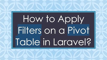 How to Apply Filters on a Pivot Table in Laravel?