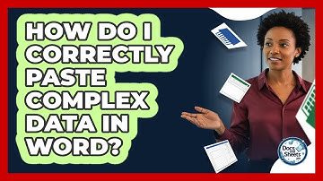 How Do I Correctly Paste Complex Data In Word? - Docs and Sheets Pro