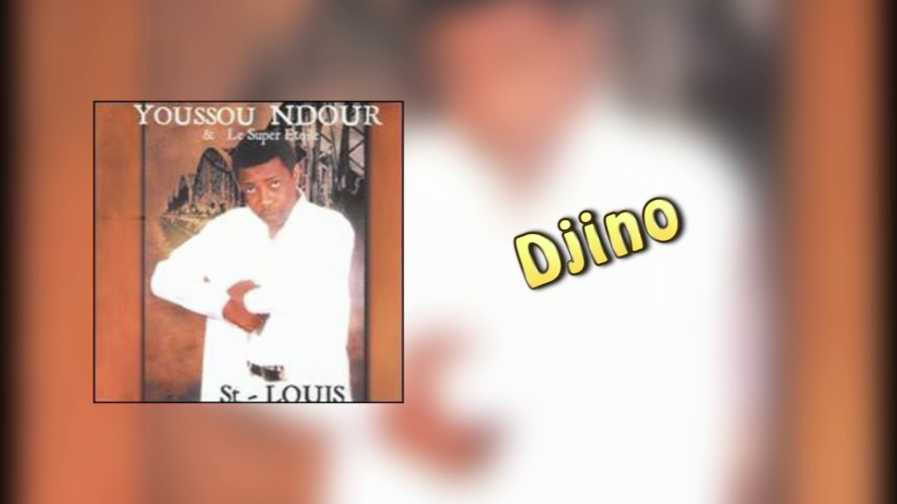 Youssou Ndour   Djino    Album ST   LOUIS  NDAR
