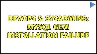 Celebrity DevOps & SysAdmins: MySql gem installation failure Net Worth