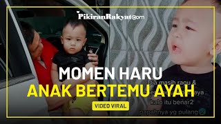 Download Lagu Viral Momen Haru Anak Bertemu Ayah usai 9 Bulan Terpisah, Warganet: Untung Gak Dipanggil Om MP3