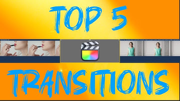 Top 5 Transitions in Final Cut Pro