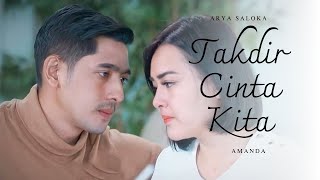 Download Lagu ARYA SALOKA \u0026 AMANDA - TAKDIR CINTA KITA MP3 Download Lagu ARYA SALOKA \u0026 AMANDA - TAKDIR CINTA KITA MP3