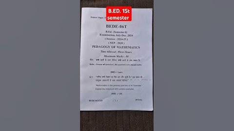 B.ED.1ST SEMESTER PEDAGOGY OF MATHEMATICS QUESTION PAPER 2025 SMKV BASTAR UNIVERSITY #youtube #shots
