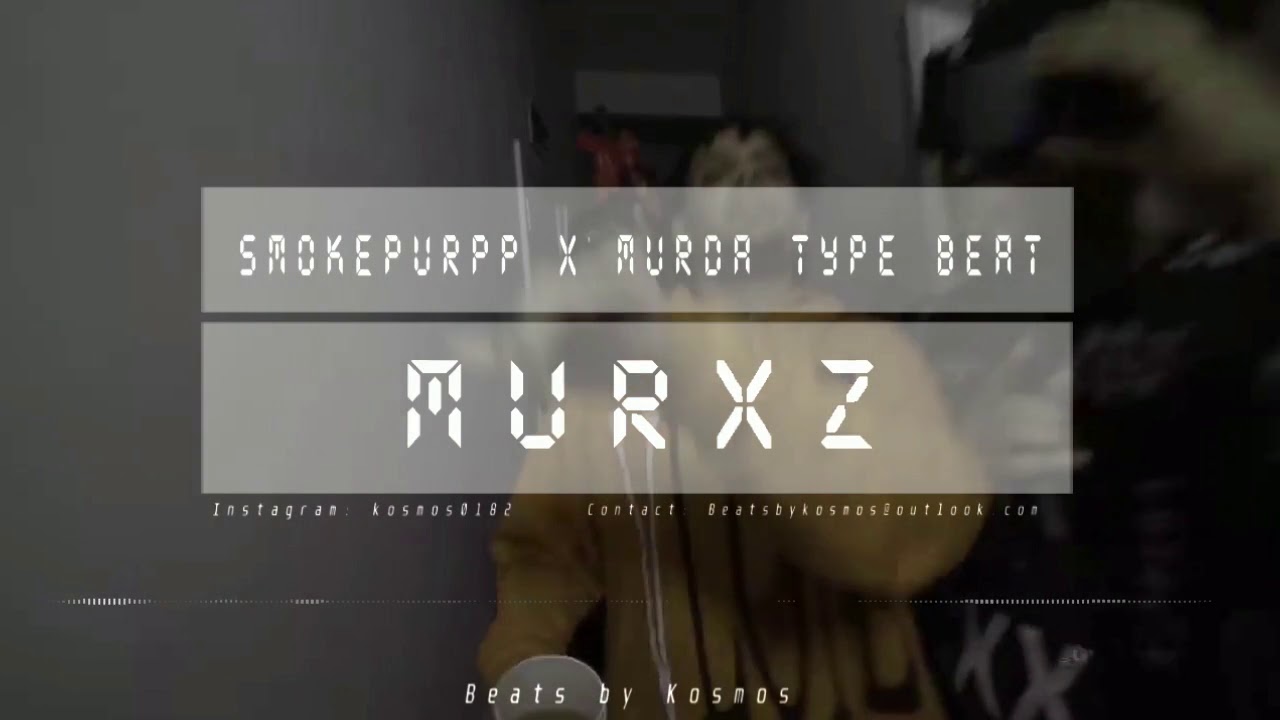 Smokepurpp X Murda Type Beat - MURXZ - Produced by Kosmos