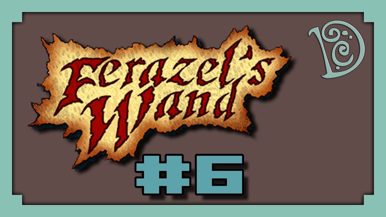 Ferazel's Wand Ep. 6 - Boss Wave!