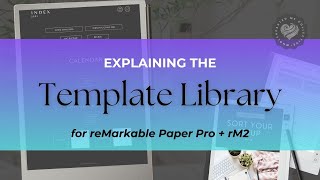 Learning To Use The Template Library On Remarkable Devices