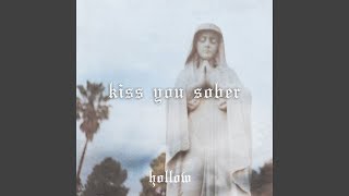 Video thumbnail of "Hollow - Kiss You Sober"