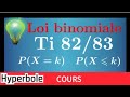 loi binomiale • Savoir calculer la probabilité P(X=k), P(X⩽k) Calculatrice Ti 82 / 83