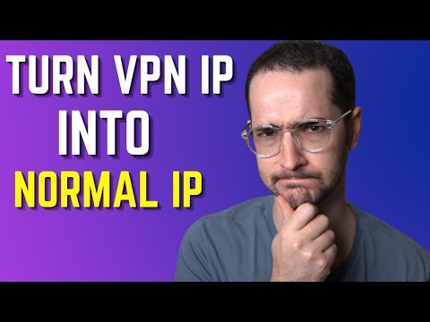 How to Make a VPN IP Look like a Normal IP - Unblock Websites that Block VPNs