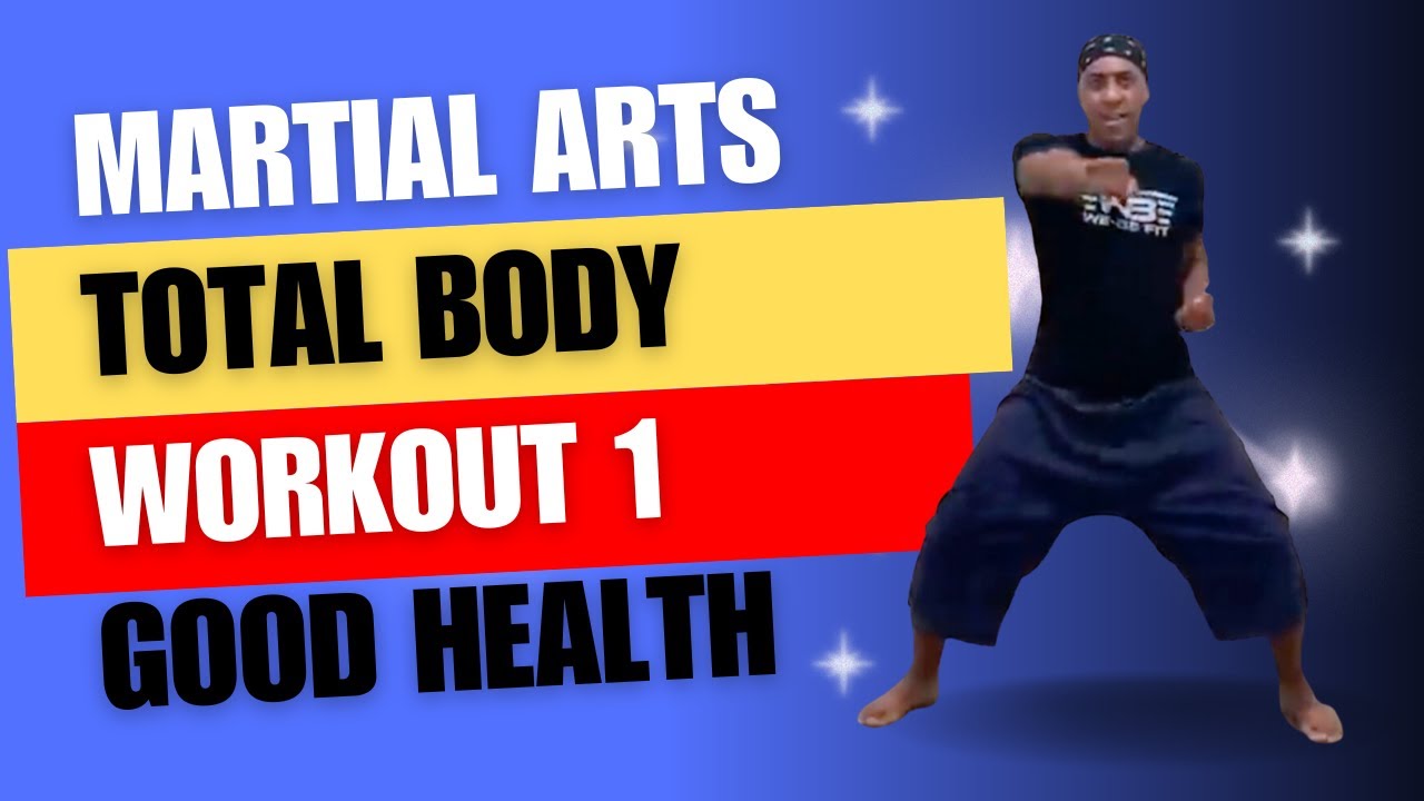 Martial Arts Total Body Workout 1 - Good Health