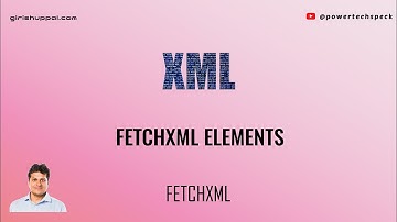 Different FetchXml Element Tags