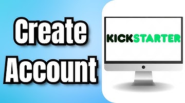 How To Create A KICKSTARTER Account