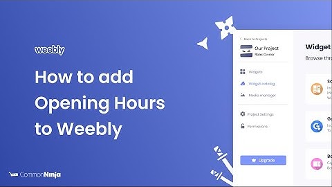 How to add Opening Hours to Weebly