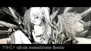 Video thumbnail of "【Remix】アルビノ (tilt-six monochrome Remix)【tilt-six】"