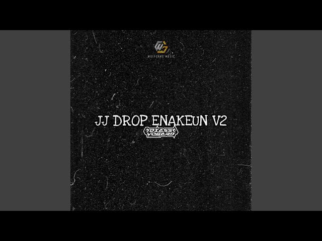 JJ DROP ENAKEUN V2 class=