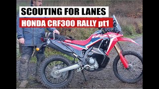 Scouting for Lanes Honda CRF300 Rally pt1