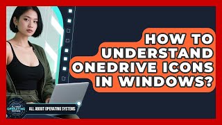 How To Understand OneDrive Icons In Windows? - All About Operating Systems